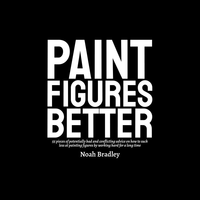 Paint Figures Better by Noah Bradley